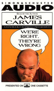 We're Right they're Wrong: A Handbook for Spirited Progressives (Abridged)