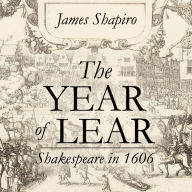 The Year of Lear: Shakespeare in 1606