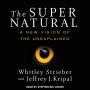 The Super Natural: A New Vision of the Unexplained