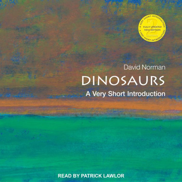 Dinosaurs [Fully Updated New Edition]: A Very Short Introduction