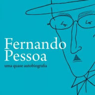Fernando Pessoa - Uma Quase Autobiografia
