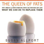 The Queen of Fats: Why Omega-3s Were Removed from the Western Diet and What We Can Do to Replace Them