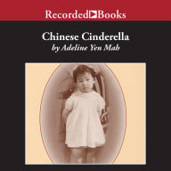 Chinese Cinderella: The True Story of an Unwanted Daughter