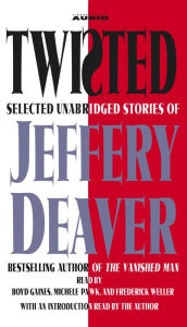 Twisted: Selected Unabridged Stories of Jeffery Deaver