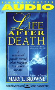 Life After Death: A Renowned Psychic Reveals What Happens to Us When We Die (Abridged)