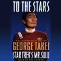 To the Stars: The Autobiography of George Takei, Star Trek's Mr. Sulu