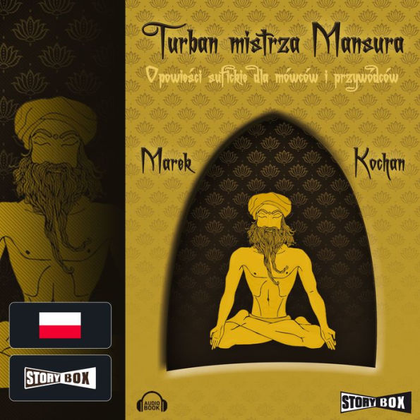 Turban mistrza Mansura: Opowie¿ci sufickie dla mówców i przywódców