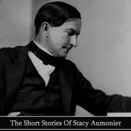 The Short Stories of Stacy Amounier: London born Oxford graduate who spent his time writing or performing on stage