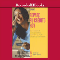 Repare su credito hoy (How to Fix Your Credit)