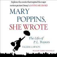 Mary Poppins, She Wrote: The Life of P. L. Travers