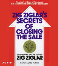 The Secrets of Closing the Sale (Abridged)