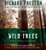 The Wild Trees: A Story of Passion and Daring (Abridged)