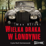 Wielka draka w Londynie