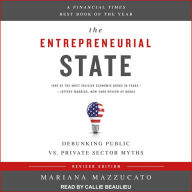 The Entrepreneurial State: Debunking Public vs. Private Sector Myths