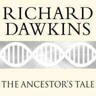 The Ancestor's Tale: A Pilgrimage to the Dawn of Evolution (Abridged)