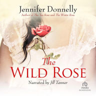 The Wild Rose (Tea Rose Series #3)
