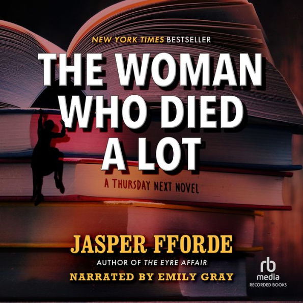 The Woman Who Died a Lot: A Thursday Next Novel