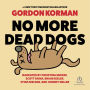 No More Dead Dogs