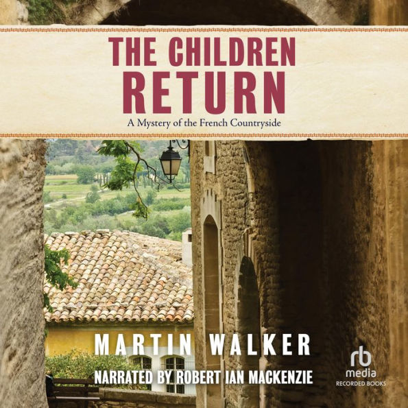 The Children Return (Bruno, Chief of Police Series #7)