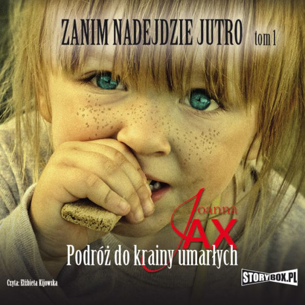 Zanim nadejdzie jutro. Tom 1. Podró¿ do krainy umar¿ych