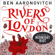 Midnight Riot (Rivers of London Series #1)