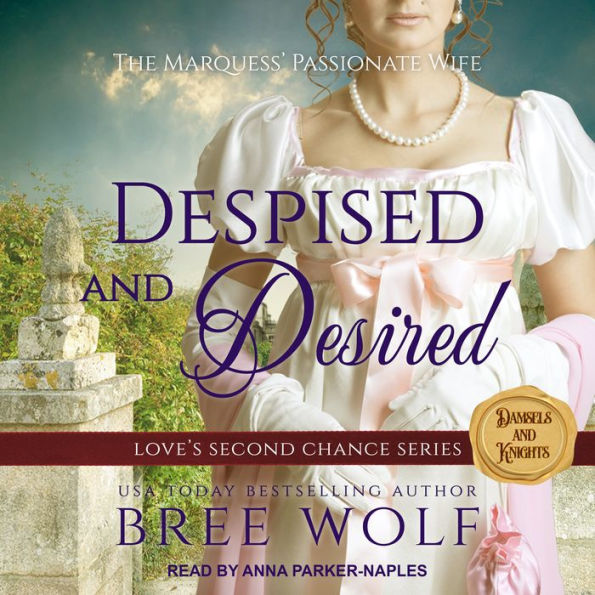 Despised & Desired: The Marquess' Passionate Wife