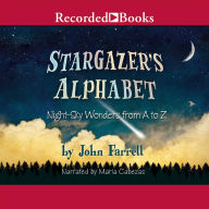 Stargazer's Alphabet: Night-Sky Wonders from A to Z