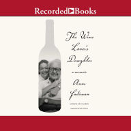 The Wine Lover's Daughter: A Memoir