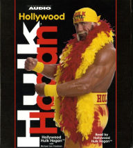 Hollywood Hulk Hogan (Abridged)