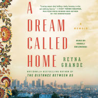 A Dream Called Home: A Memoir