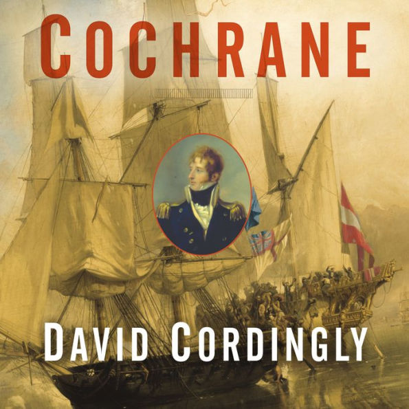 Cochrane: The Real Master and Commander