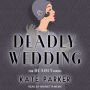 Deadly Wedding (Deadly Series #2)