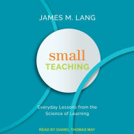 Small Teaching: Everyday Lessons from the Science of Learning