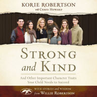 Strong and Kind: Raising Kids of Character