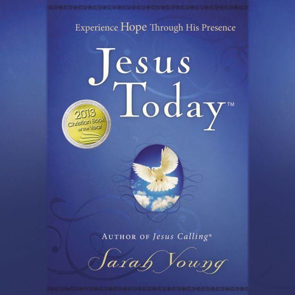 Jesus Today: Experience Hope through His Presence