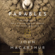 Parables: The Mysteries of God's Kingdom Revealed Through the Stories Jesus Told