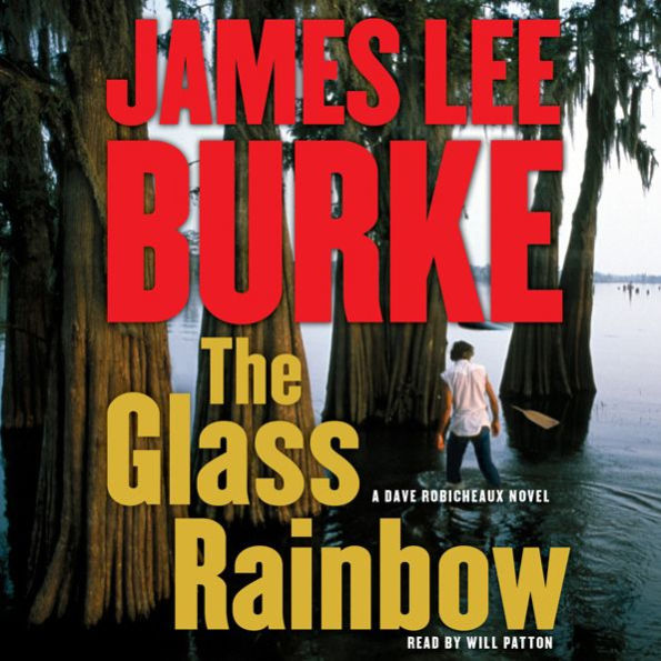 The Glass Rainbow (Dave Robicheaux Series #18)
