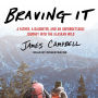 Braving It: A Father, a Daughter, and an Unforgettable Journey into the Alaskan Wild