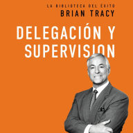 Delegación y supervisión