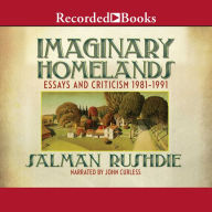Imaginary Homelands: Essays and Criticism, 1981-1991