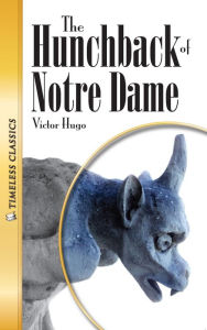 The Hunchback of Notre Dame: Timeless Classics (Abridged)