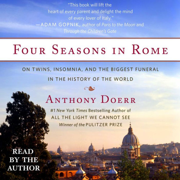 Four Seasons in Rome: On Twins, Insomnia, and the Biggest Funeral in the History of the World