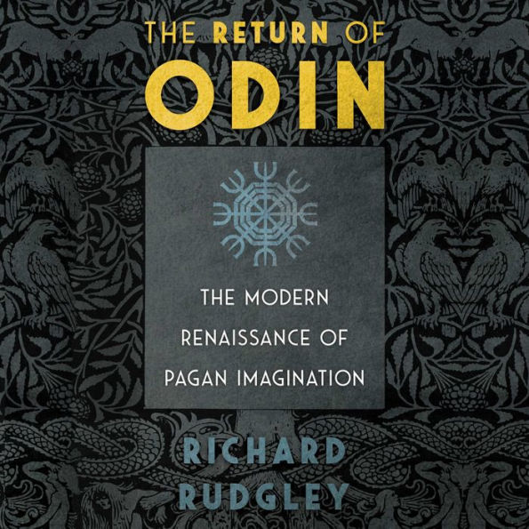 The Return of Odin: The Modern Renaissance of Pagan Imagination