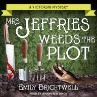 Mrs. Jeffries Weeds the Plot (Mrs. Jeffries Series #15)