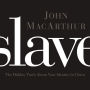 Slave: The Hidden Truth About Your Identity in Christ