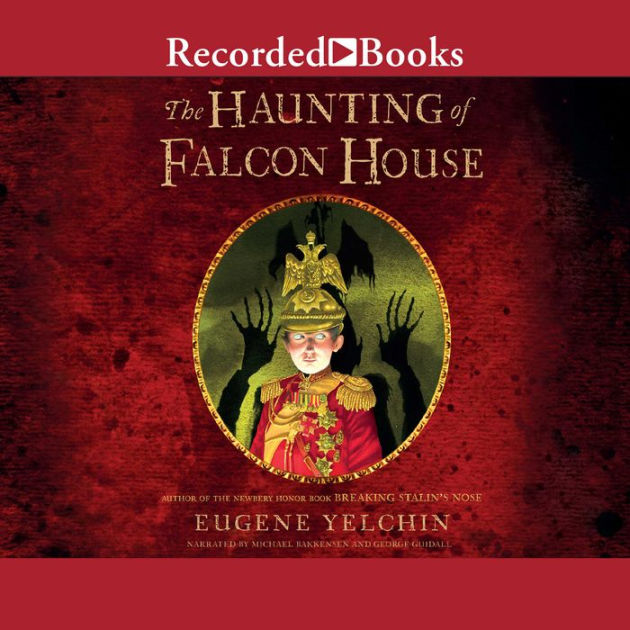 The Haunting of Falcon House by Eugene Yelchin eBook Barnes & Noble®