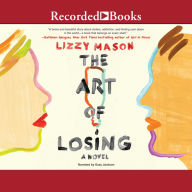 The Art of Losing: A Novel