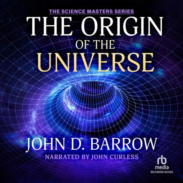 The Origin of the Universe: The Science Masters Series