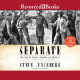 Separate: The Story of Plessy V. Ferguson, and America's Journey from Slavery to Segregation