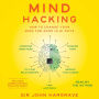 Mind Hacking: How to Change Your Mind for Good in 21 Days